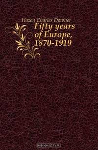 Fifty years of Europe, 1870-1919