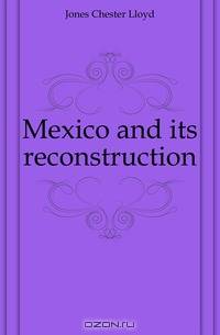 Mexico and its reconstruction
