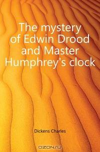 The mystery of Edwin Drood and Master Humphrey