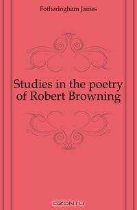 Studies in the poetry of Robert Browning