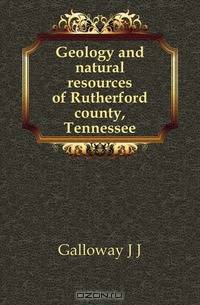 Geology and natural resources of Rutherford county, Tennessee