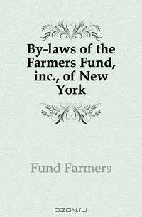 By-laws of the Farmers Fund, inc., of New York
