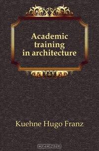 Academic training in architecture