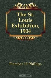 The St. Louis Exhibition, 1904