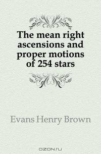 The mean right ascensions and proper motions of 254 stars