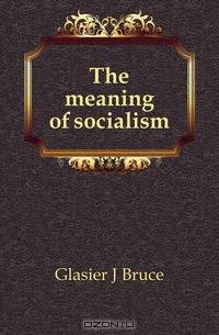 The meaning of socialism