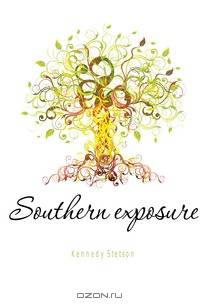 Southern exposure