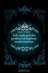 Toll roads and the problem of highway modernization