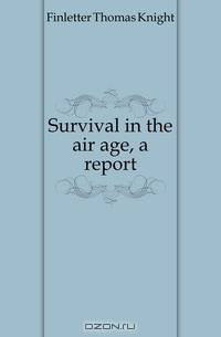 Survival in the air age, a report