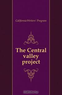 The Central valley project