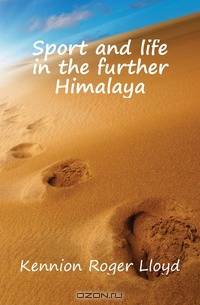 Sport and life in the further Himalaya
