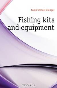 Fishing kits and equipment