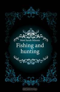 Fishing and hunting