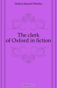 The clerk of Oxford in fiction