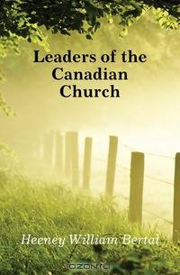 Leaders of the Canadian Church