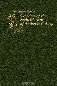 Sketches of the early history of Amherst College
