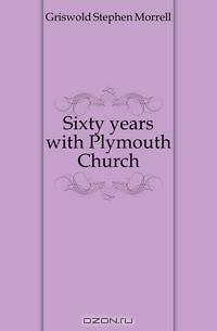 Sixty years with Plymouth Church