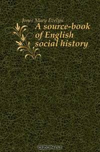 A source-book of English social history