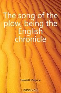 The song of the plow, being the English chronicle