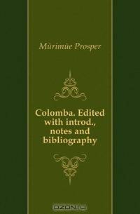Colomba. Edited with introd., notes and bibliography