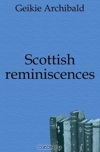 Scottish reminiscences