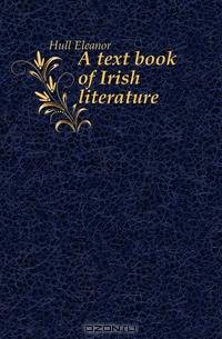 A text book of Irish literature