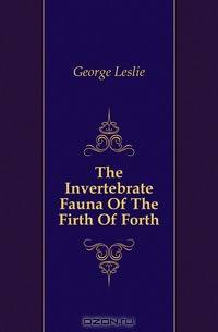 The Invertebrate Fauna Of The Firth Of Forth