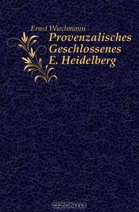 Provenzalisches Geschlossenes E. Heidelberg