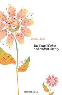 The Social Worker And Modern Charity