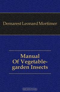 Manual Of Vegetable-garden Insects