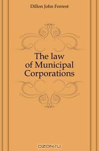 The law of Municipal Corporations