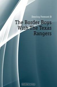 The Border Boys With The Texas Rangers