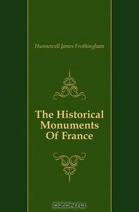 The Historical Monuments Of France