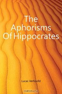 The Aphorisms Of Hippocrates