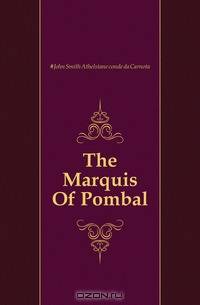 The Marquis Of Pombal