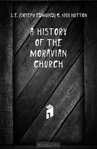 A History Of The Moravian Church