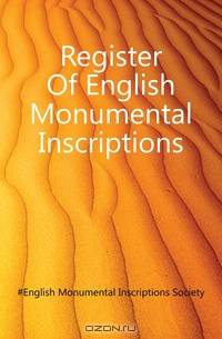 Register Of English Monumental Inscriptions