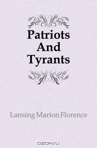 Patriots And Tyrants