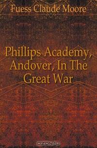 Phillips Academy, Andover, In The Great War