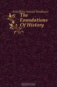The Foundations Of History