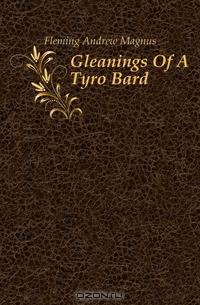 Gleanings Of A Tyro Bard