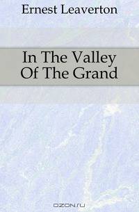 In The Valley Of The Grand