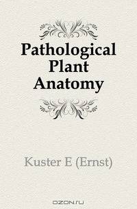 Pathological Plant Anatomy