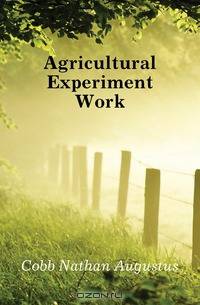 Agricultural Experiment Work