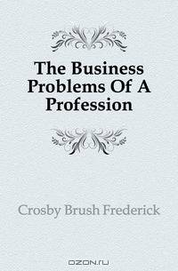 The Business Problems Of A Profession