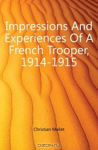 Impressions And Experiences Of A French Trooper, 1914-1915