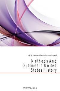 Methods And Outlines In United States History