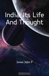 India, Its Life And Thought