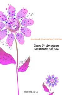 Cases On American Constitutional Law