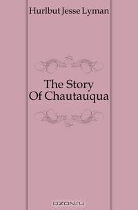 The Story Of Chautauqua
